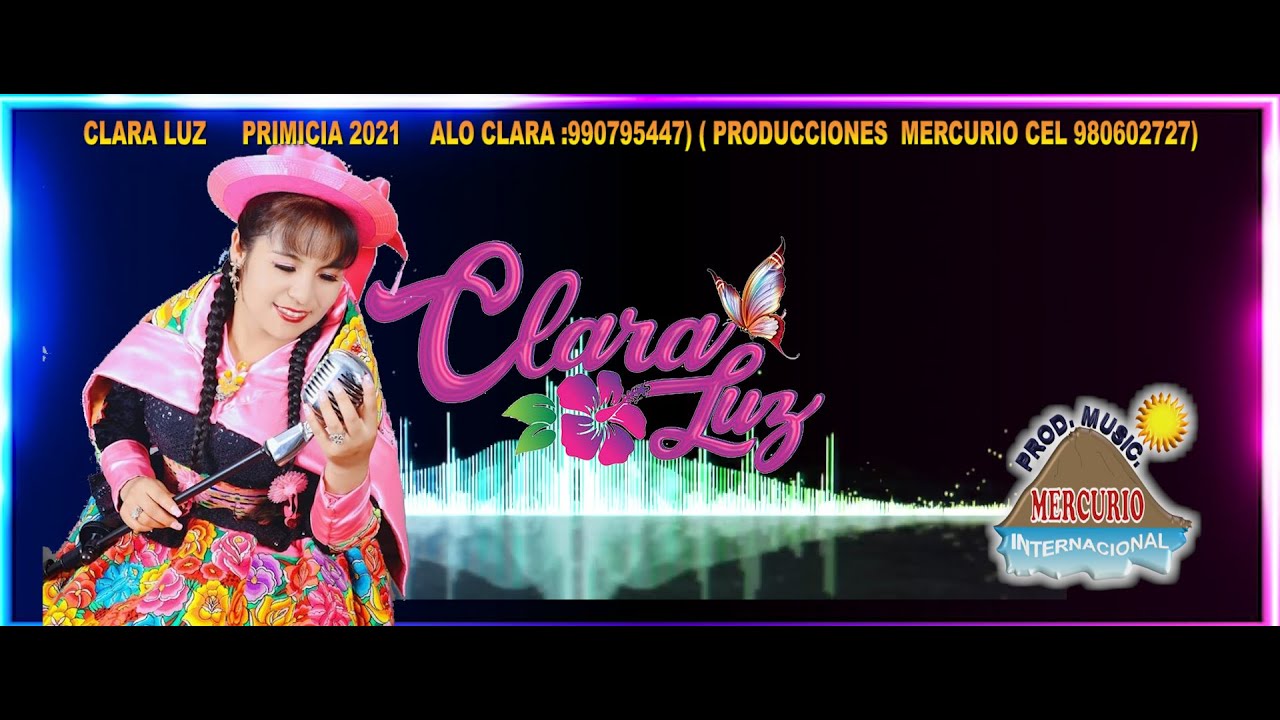 🌹CLARA LUZ 💞PRIMICIA 2021🌹ALO CLARA :990795447)TEMA AGUA DEL OLVIDO (PROD MERCURIO L 980602727)