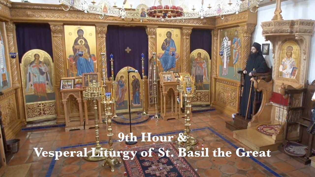 12:00 PM (EST) -Monastery- 9th Hour & Vesperal Liturgy of St. Basil