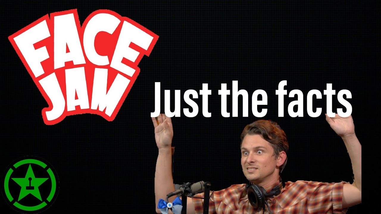 Every Face Jam Fact*