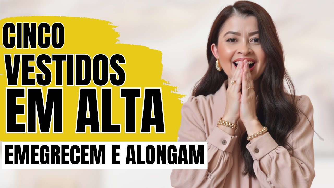 5 VESTIDOS QUE ESTÃO EM ALTA *ALONGAM E EMAGRECEM* 