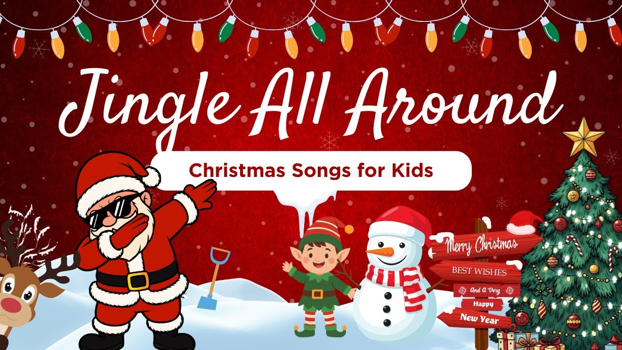 Jingle All Around - Christmas Songs for Kids