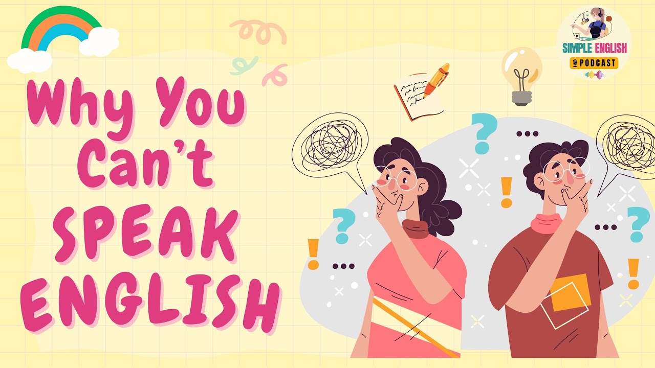 Why You Can Understand English But Can't SPEAK | English Podcast
