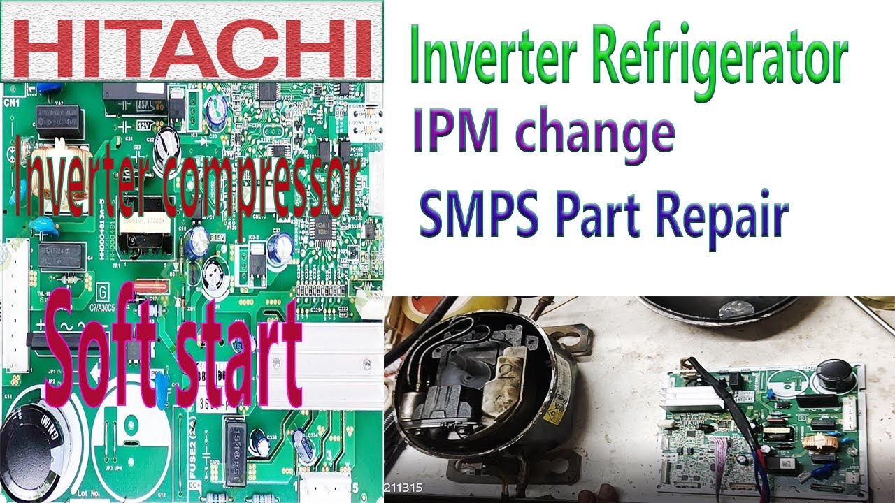 Hitachi inverter refrigerator pcb repair & Compressor soft start ইনভার্টার ফ্রিজ এর পিসিবি রিপেয়ার