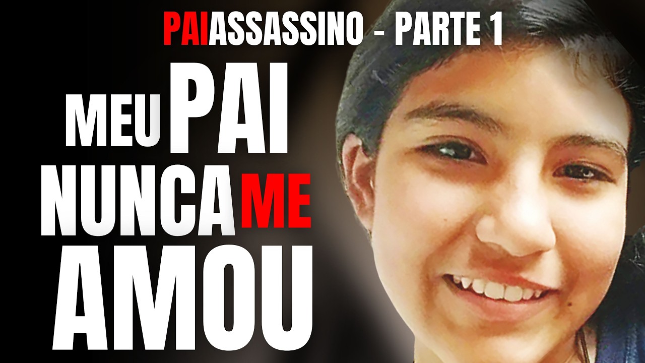 PARTE 1 - MEU PAI NUNCA ME AMOU E ME MATOU - CASO EDUARDA SHIGEMATSU - DETALHES DO CRIME