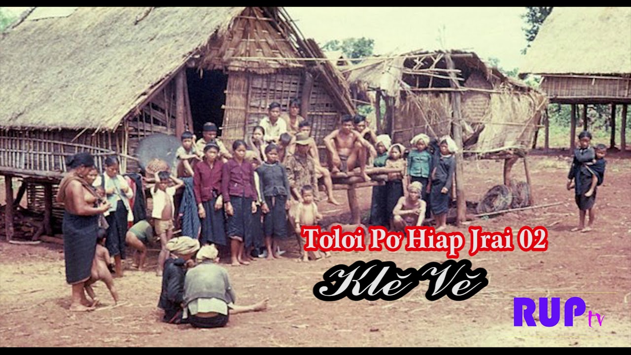 Klě Vě | Tơlơi Pơ Hiap Jrai 2 | RUPtv