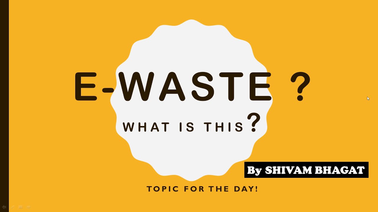 E-waste  PPT - Useful for Presentation