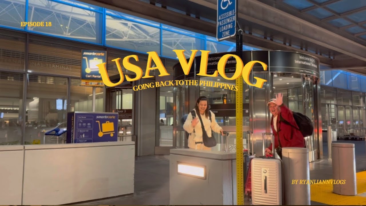 [🇺🇸 VLOG] GOING BACK TO THE PHILIPPINES | ryanliannvlogs