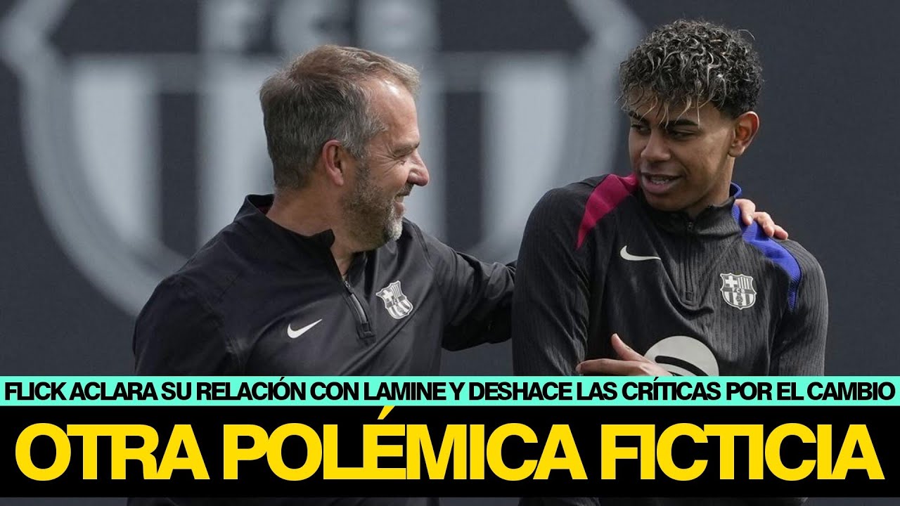 FLICK ACLARA SU RELACIÓN CON LAMINE YAMAL Y DESHACE LOS LLOROS DEL CAMBIO. ENDRICK RETRATA AL MADRID