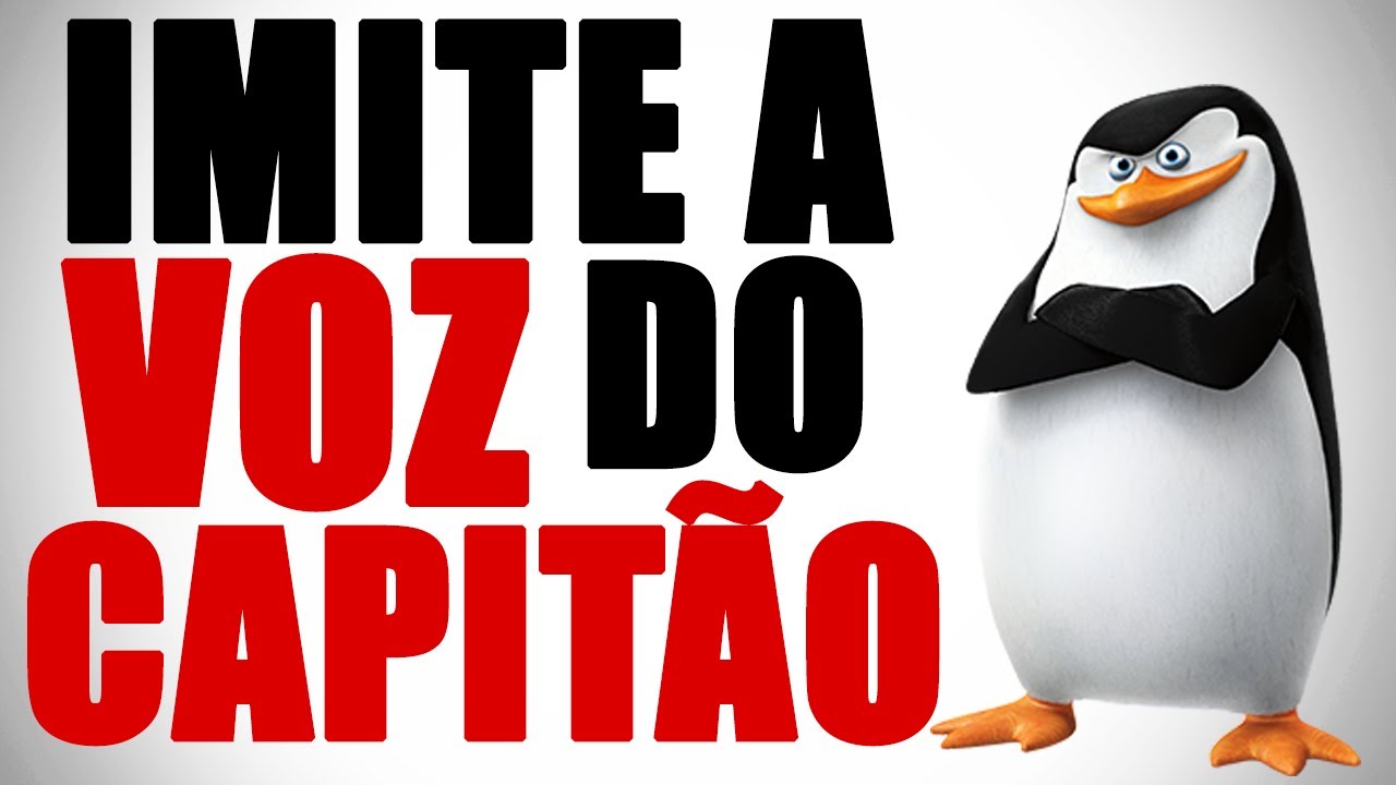 Como Imitar a voz do Capitão dos Pinguins de Madagascar (Skipper) - Voice Lab