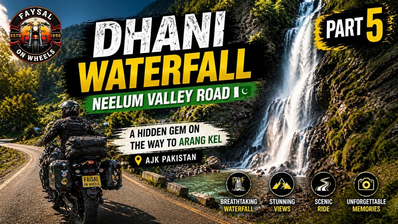 Surat ul Faatir & Dhani Waterfall . Part 5