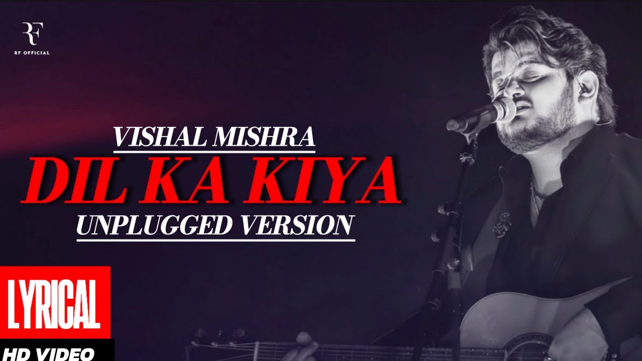Dil Ka Kya (Unplugged) | Vishal Mishra | Soulful Acoustic | Lyrical Video