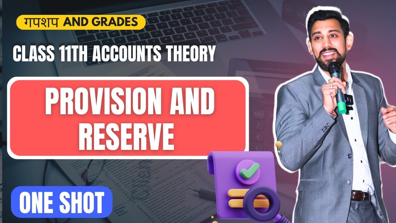 Day 5 - GnG | Accounts Revision | Class 11 | Provision and Reserves | One Shot