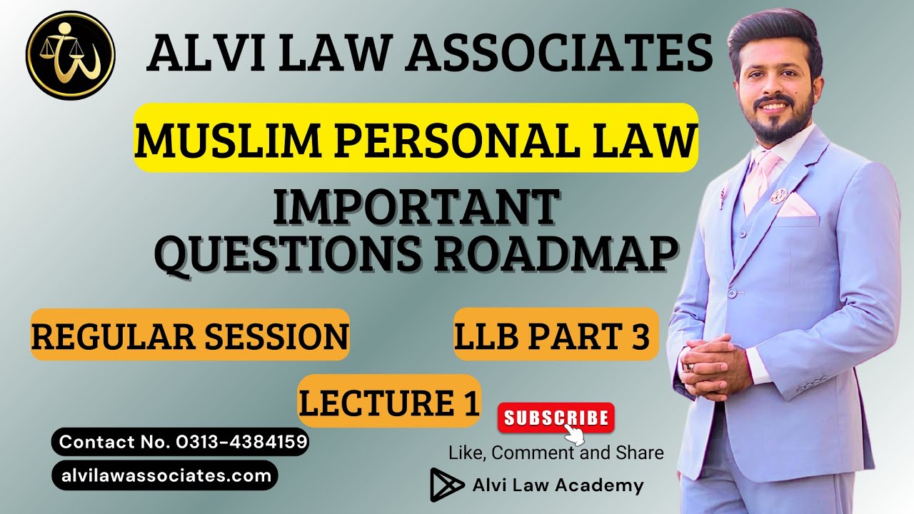 LLB Part 3 Regular Session | Muslim Personal Law | Important Questions Roadmap | Alvi Law Associates
