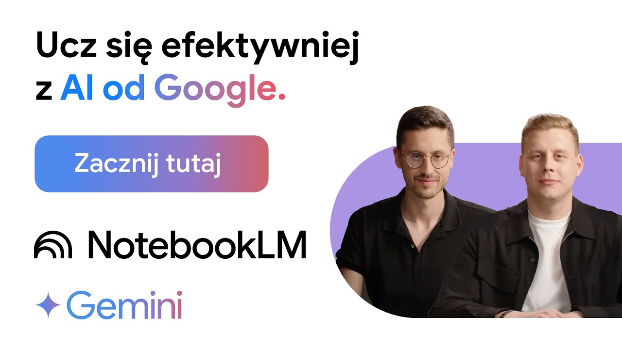 To narzędzie zmieni to, jak się uczysz! Poznaj NotebookLM w 30 minut