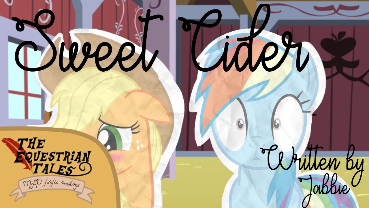 TET: “Sweet Cider: An Appledash Romance” [ MLP fanfic readings ] (Romance) (Appledash)