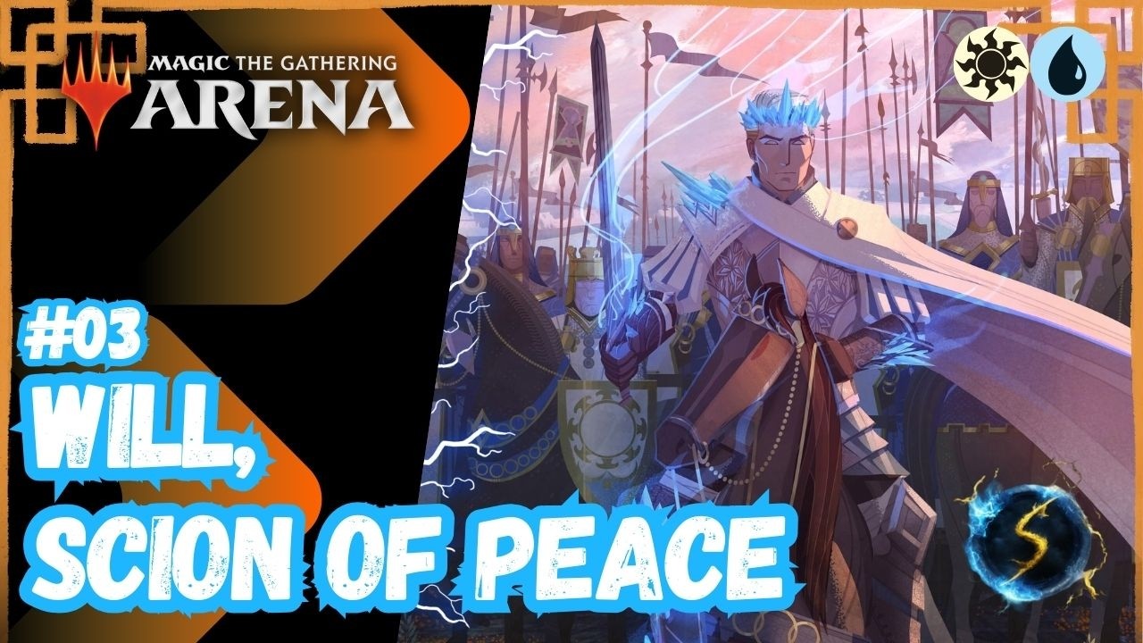 It's Showtime: Will, Scion of Peace ☀️💧#03 - MTG Arena -  Brawl