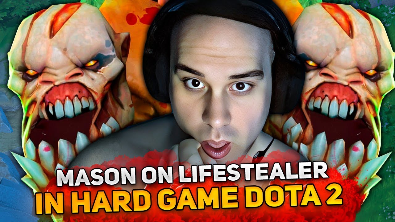 MASON on LIFESTEALER in HARD GAME DOTA 2