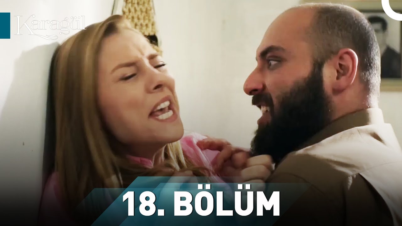Karagül 18. Bölüm