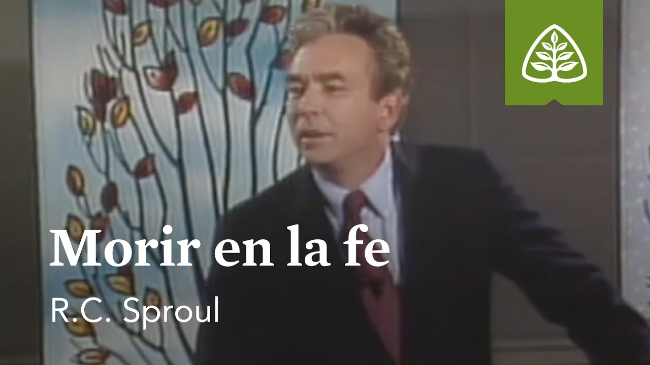 Morir en la fe: Sorprendido por el sufrimiento con R.C. Sproul