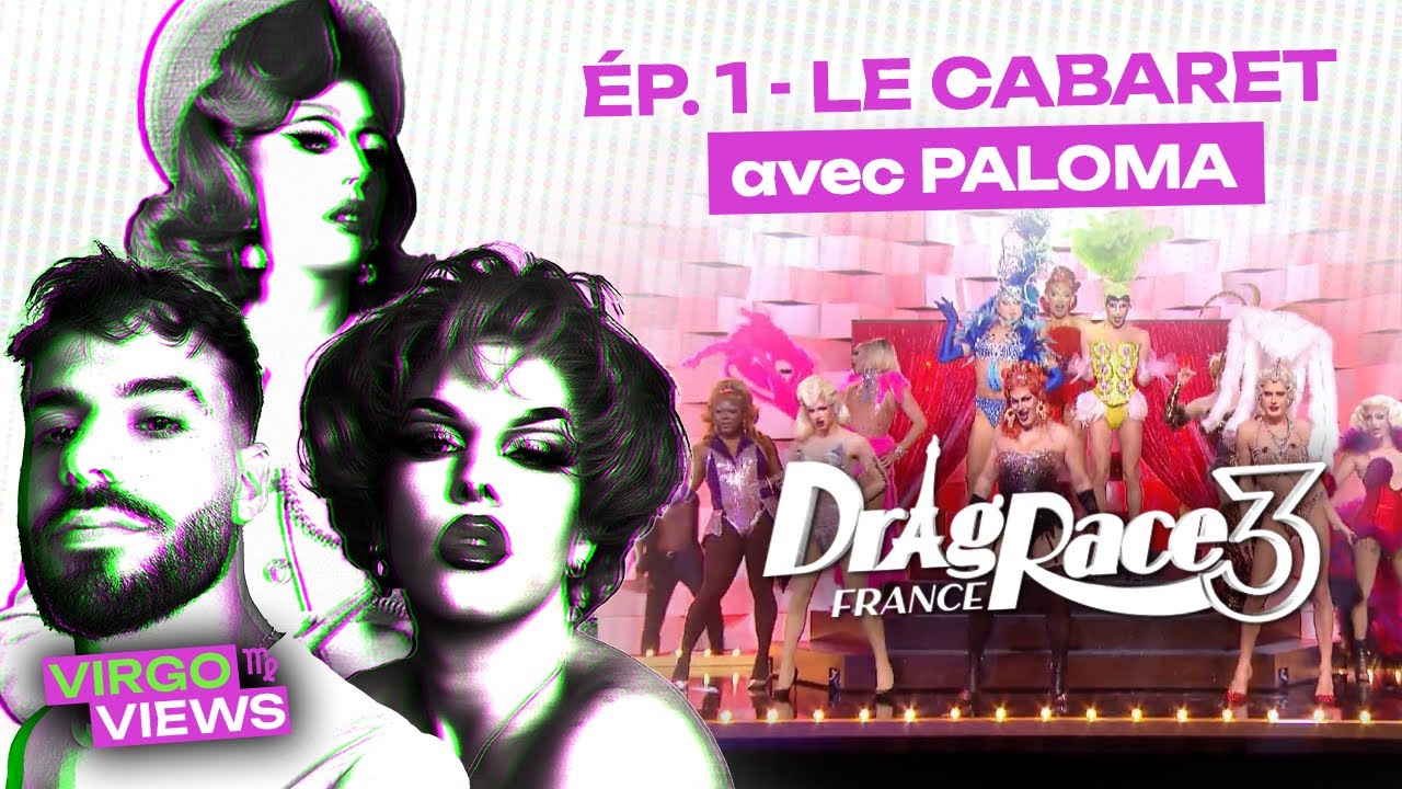 DRAG RACE FRANCE 3 : Voulez-vous Drag Race avec Paloma, Kahena et Léo ? - Virgo Views