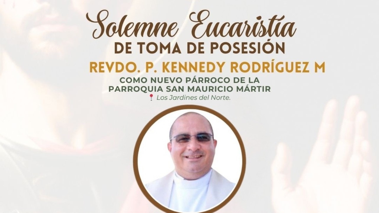 Santa Misa - Toma de Posesión Rvdo. P. Kennedy Rodríguez