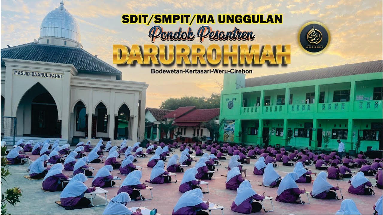 PROFIL PONPES DARURROHMAH CIREBON 2025 ((SDIT-SMPIT-MA UNGGULAN))