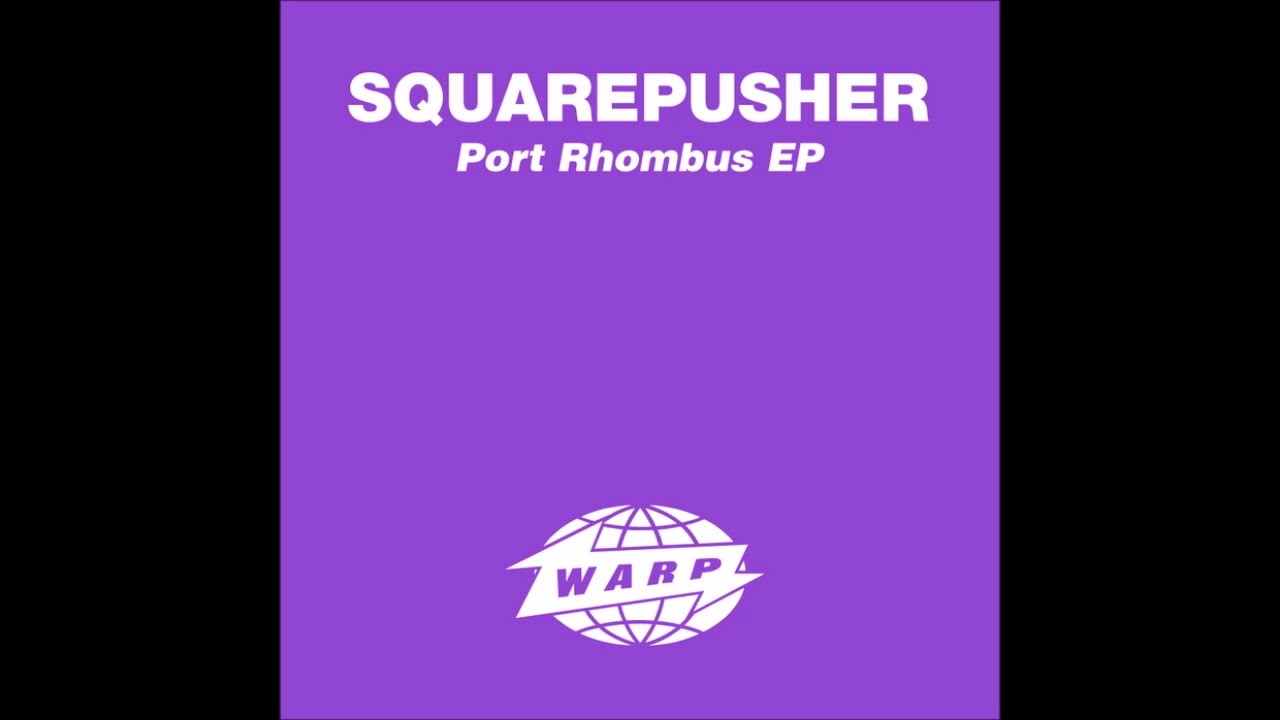 Squarepusher - Port Rhombus EP
