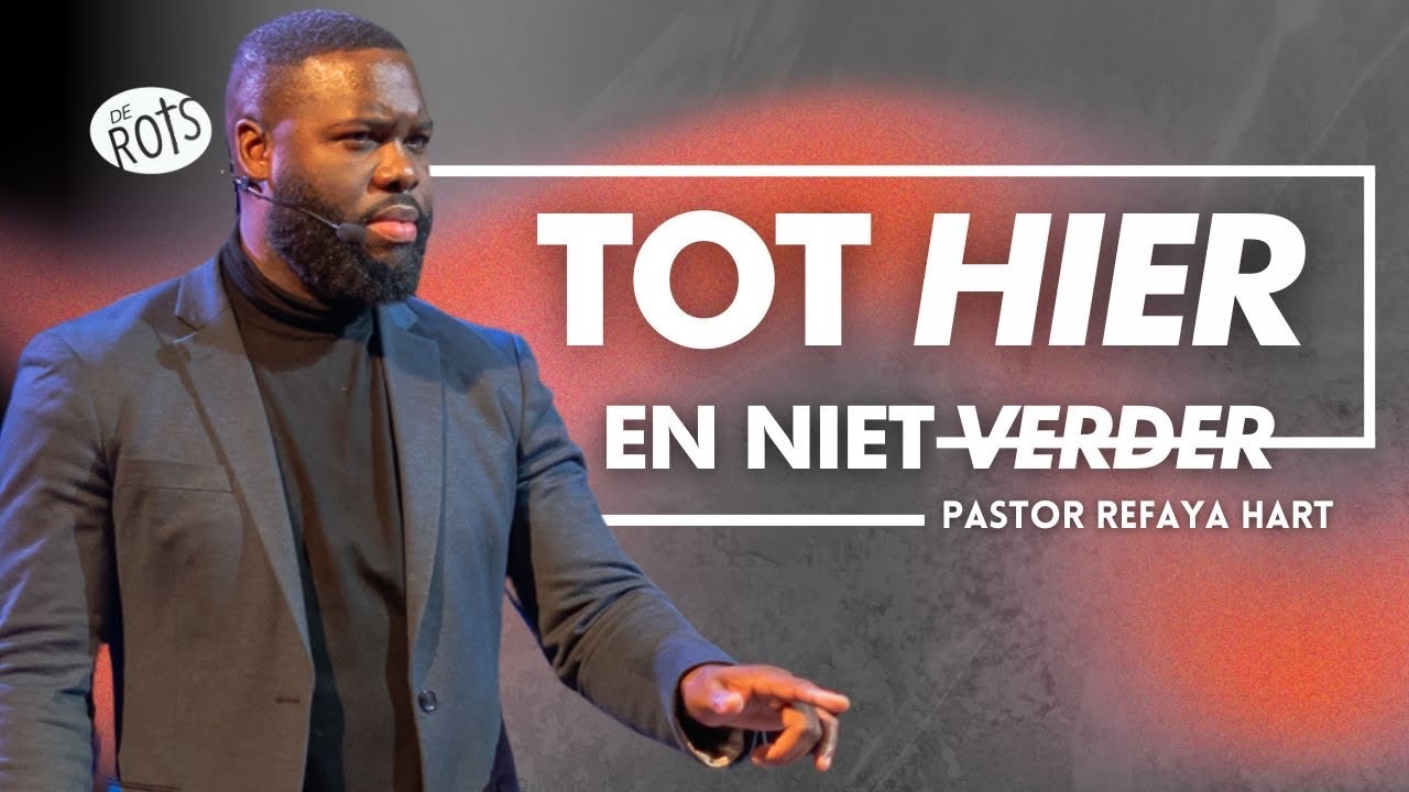 Tot hier en niet verder | Pastor R. Hart | De Rots Ministries