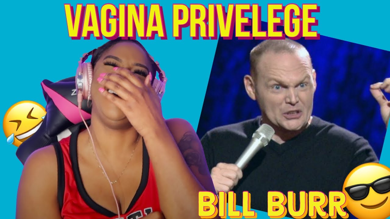 He is a Mess!! LOL! Best of Bill Burr: Vagina Privilege {Reaction} | ImStillAsia