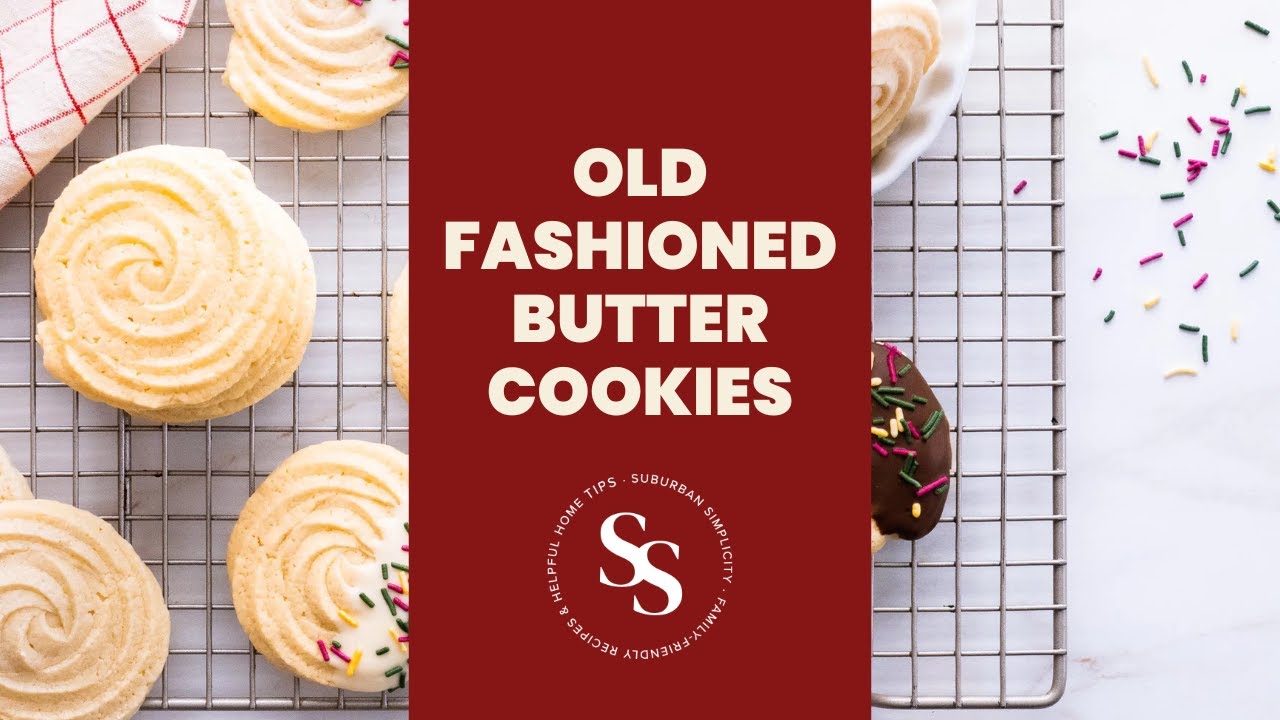 Old Fashioned Butter Cookies | Suburban Simplicity
