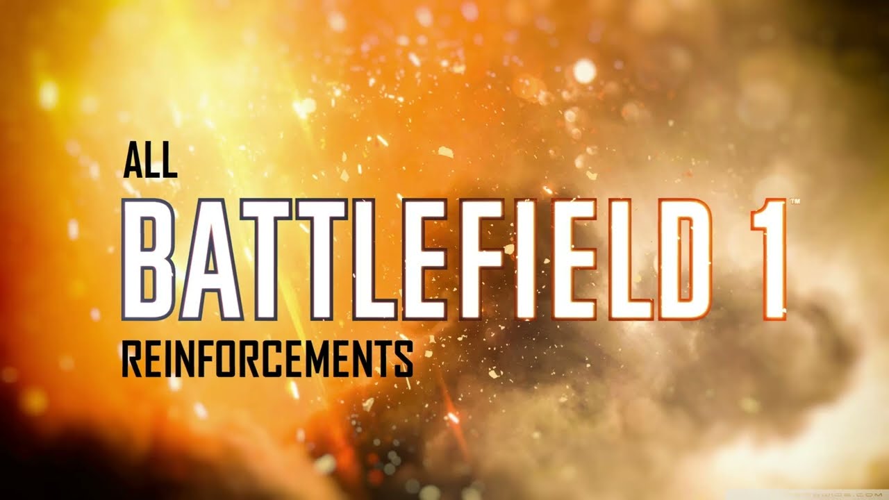 BATTLEFIELD 1 All reinforcements BF1 Airship Armored Train Behemoth Dreadnought
