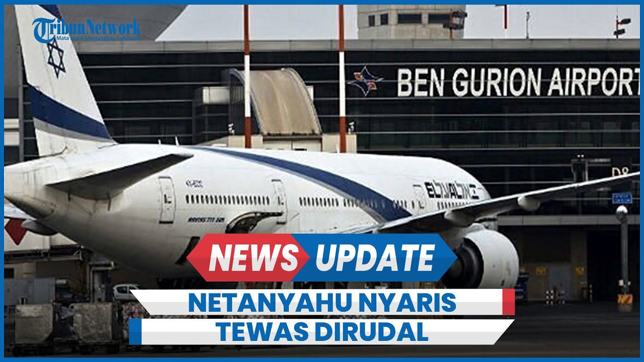 Netanyahu Nyaris Tewas Dirudal Houthi Targetkan Pesawat di Bandara Ben Gurion Israel
