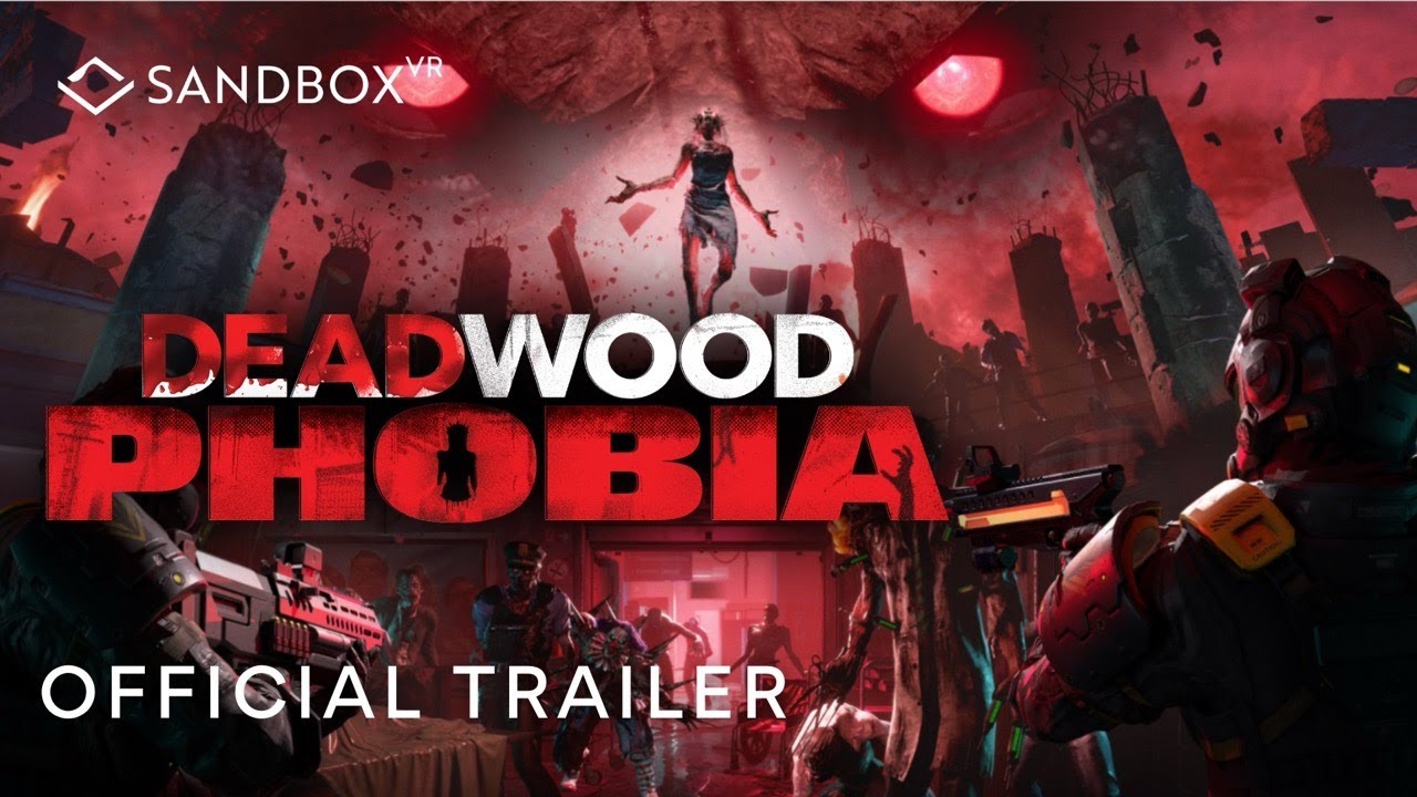 Deadwood PHOBIA - Official Trailer | Sandbox VR