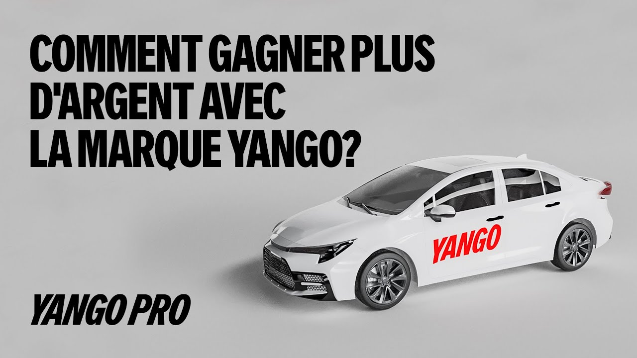 Comment gagner plus d'argent avec la marque Yango?