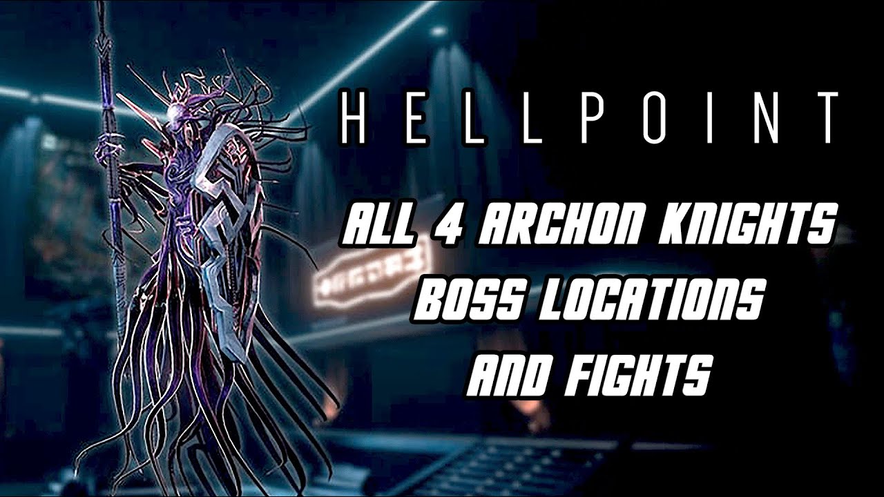 HELLPOINT - All 4 Archon Knights Boss Fights (Archon Knights Locations)