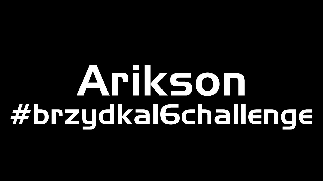 #brzydka16challenge - Arikson