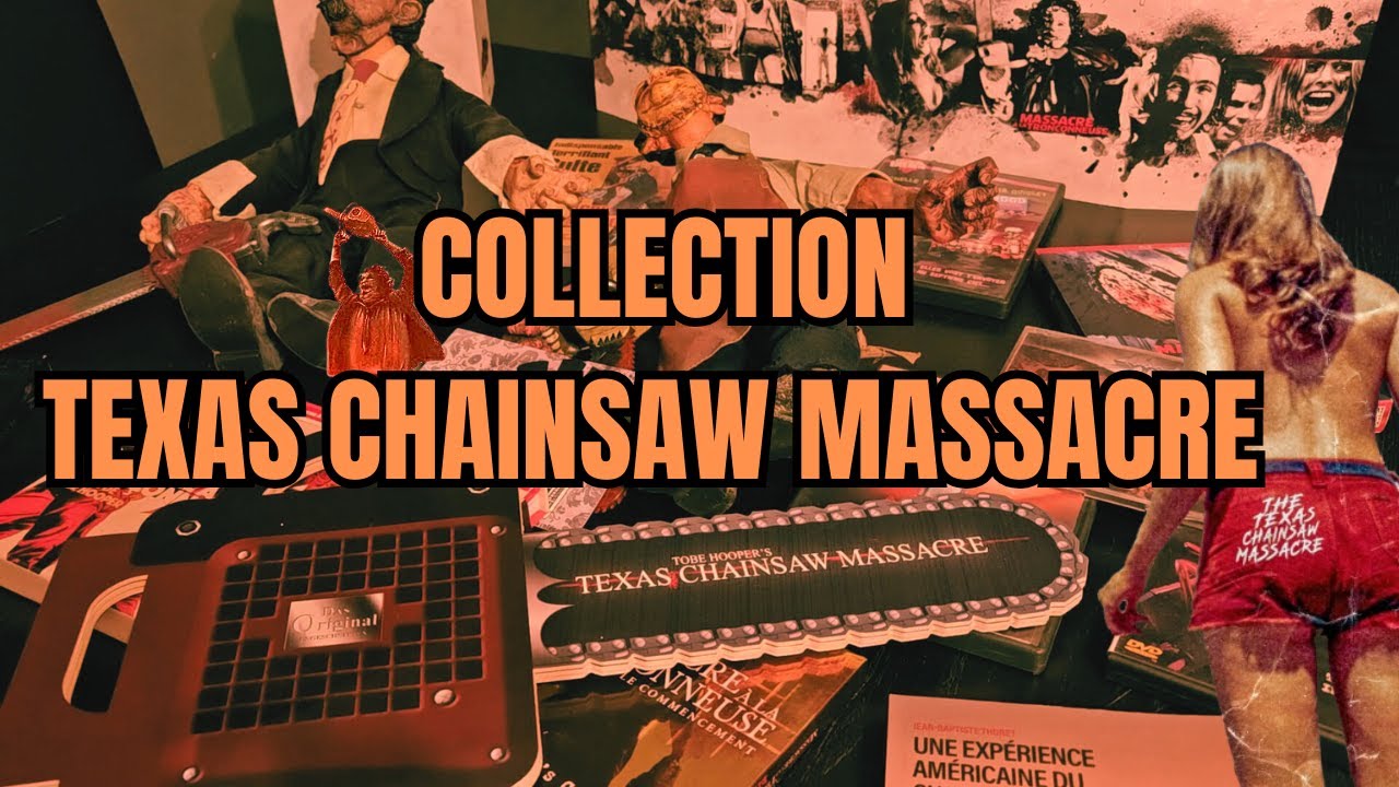 LA COLLECTION TEXAS CHAINSAW MASSACRE DE OLIVIER