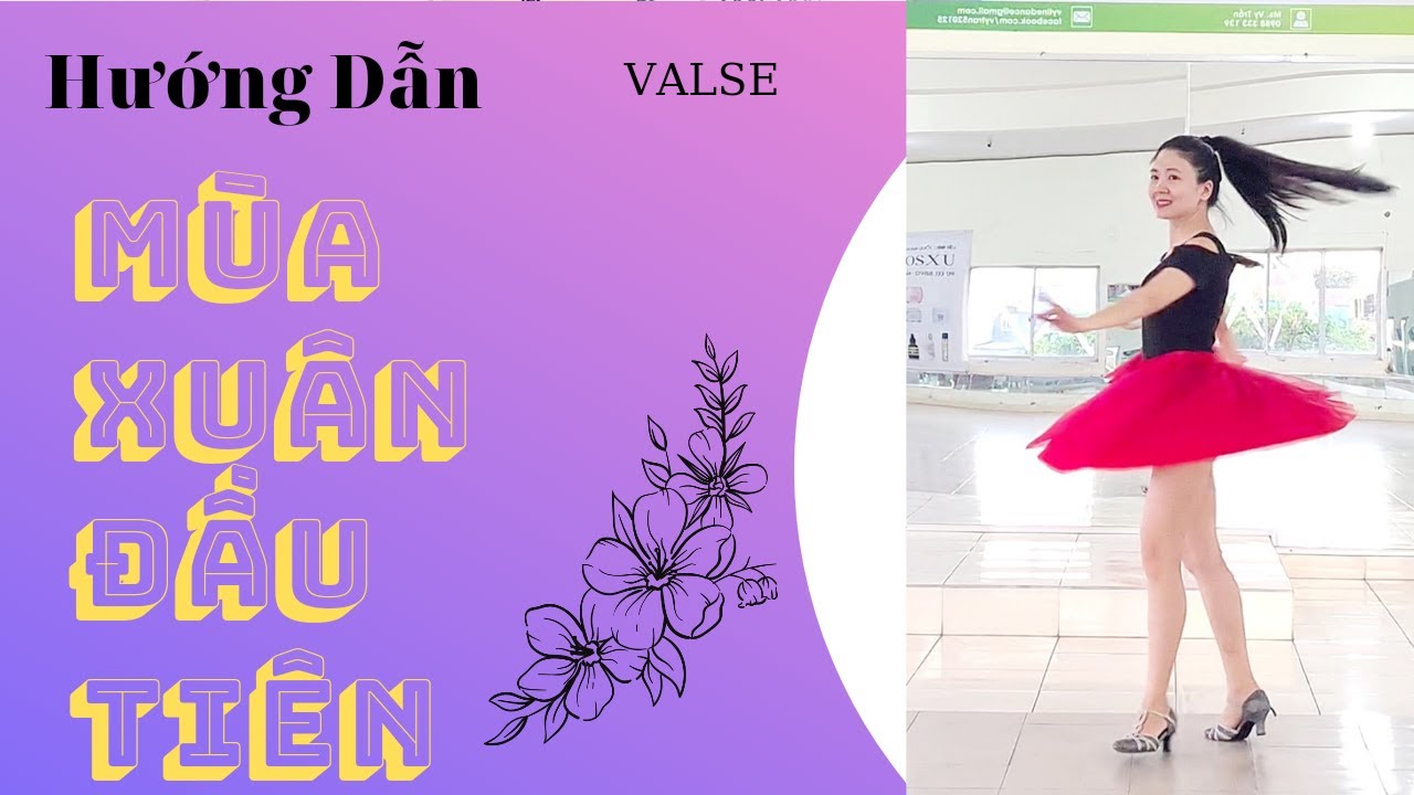Hướng Dẫn Mùa Xuân Đầu Tiên Nhảy Valsel Bài Nhảy Mẫu Dưới Video