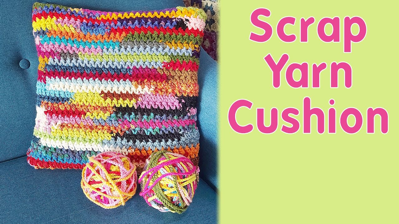 Crochet Cushion in Scrap Yarn. Your Best Throw Pillow