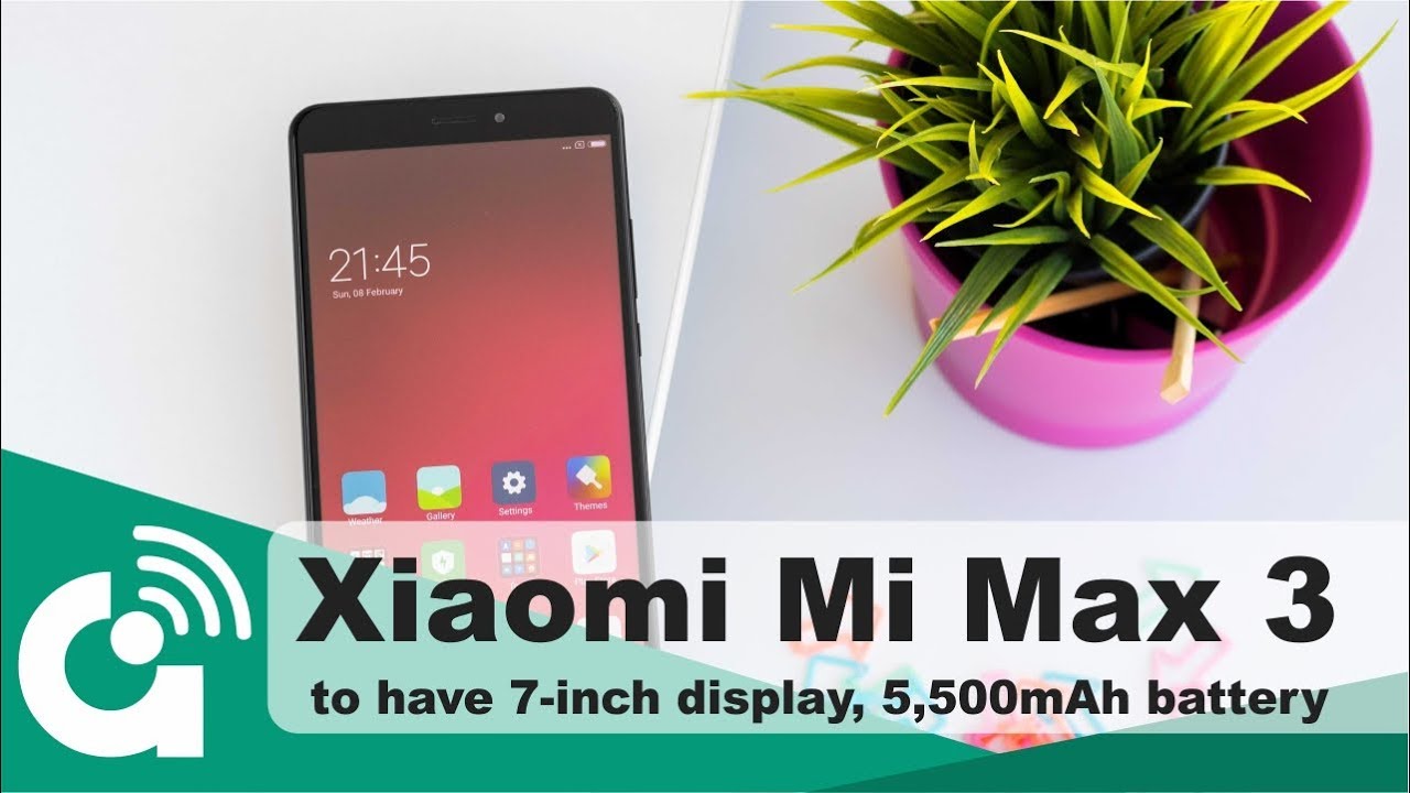 Xiaomi Mi Max 3 to have 7-inch display, 5,500mAh battery