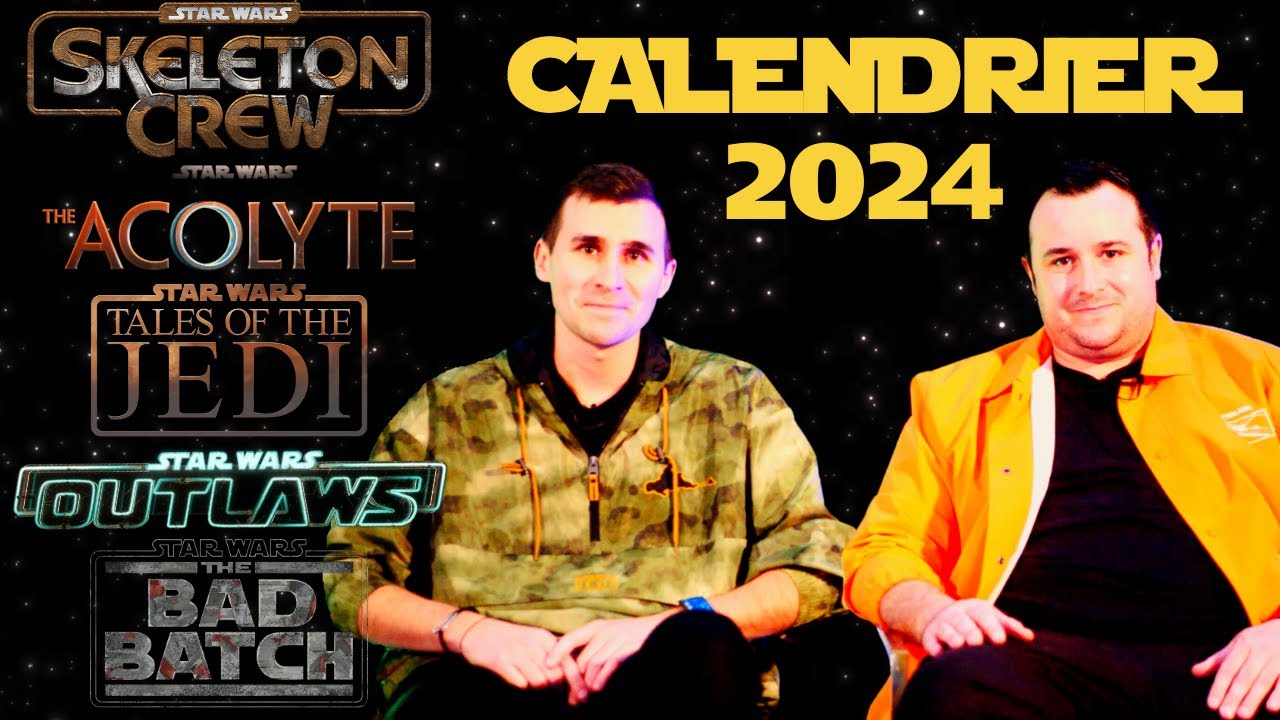 CALENDRIER STAR WARS 2024 ! PARLONS STAR WARS #1