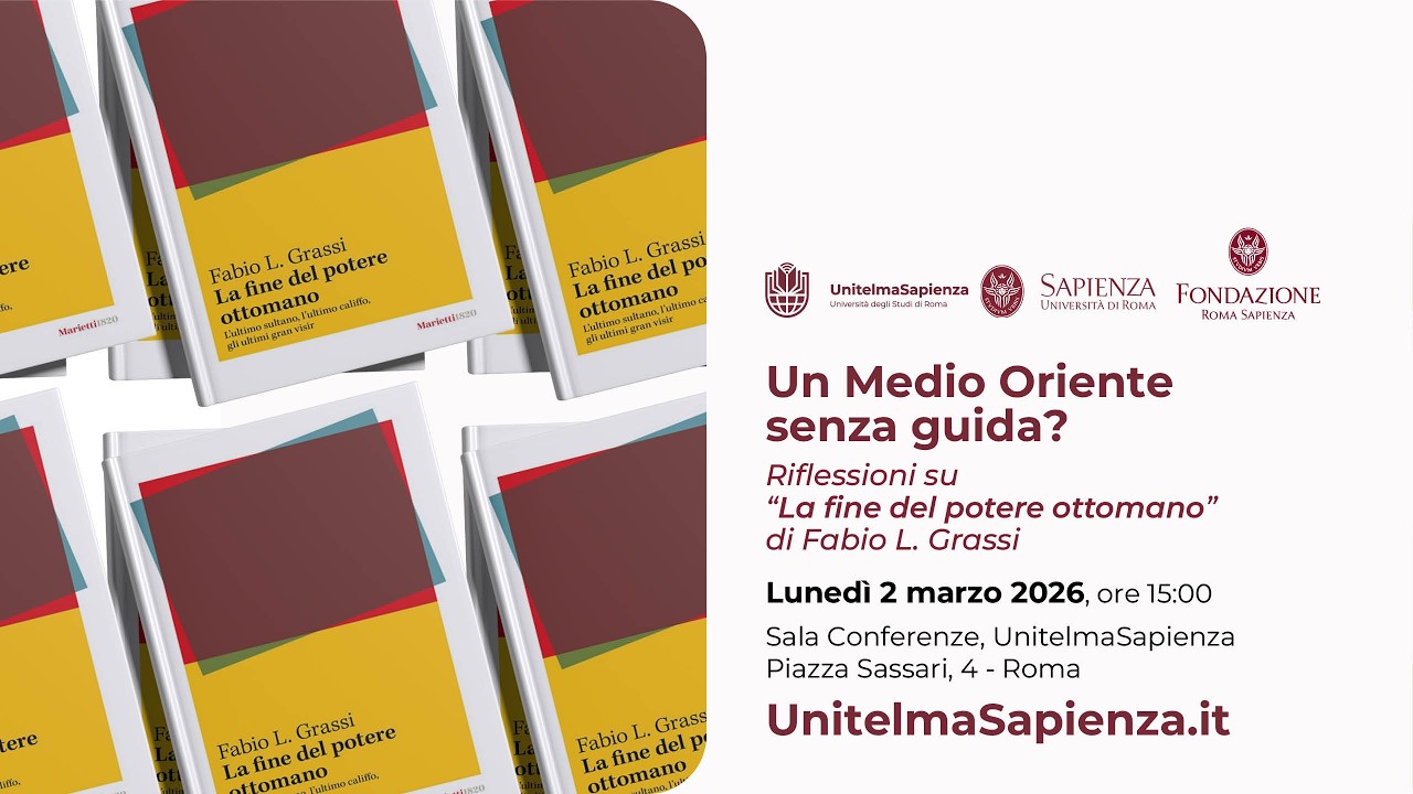 UN MEDIO ORIENTE SENZA GUIDA? Riflessioni su “La Fine del Potere Ottomano”