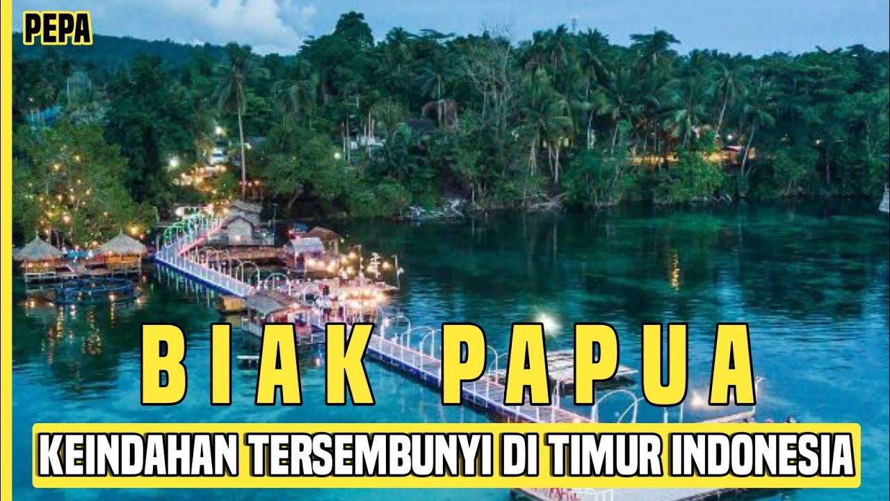 Pesona kota Biak Papua Surga Tersembunyi Di Biak Papua