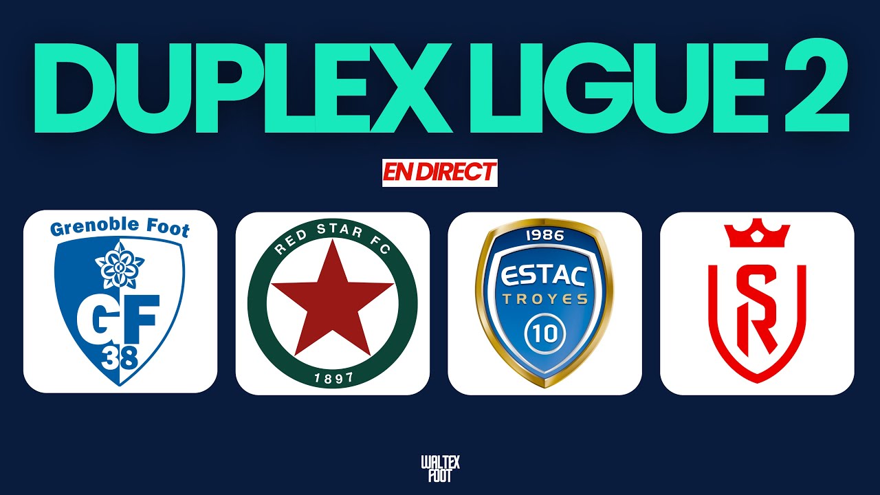 🔴LIVE DUPLEX LIGUE 2 // GRENOBLE - RED STAR & TROYES - REIMS // LE DERBY DE LA CHAMPAGNE !🔴