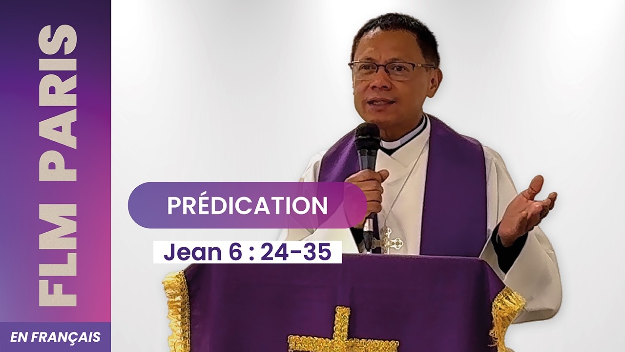 Prédication 15/03/2026 | Jean 6: 24-32 | Pasteur Laza Nomenjanahary
