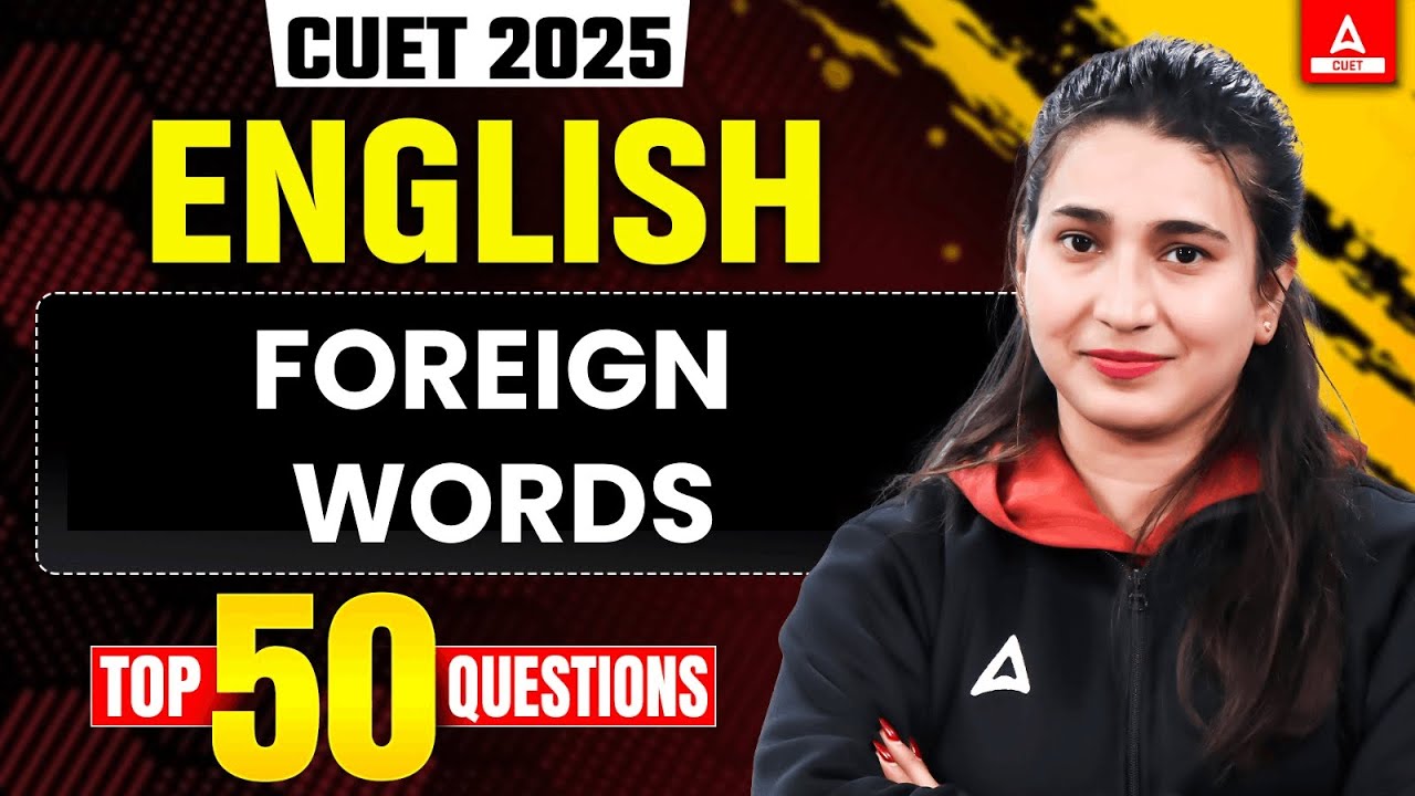 CUET 2025 English | Foreign Words | Top 50 Questions