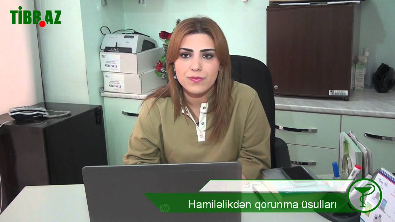 Cərrah Ginekoloq Naibə Həsənova / Hamiləlikdən qorunma üsulları
