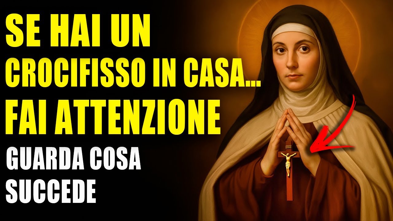 SANTA TERESA RIVELA: AVERE UNA CROCE IN CASA PROVOCA QUESTO — POCHI LO SANNO