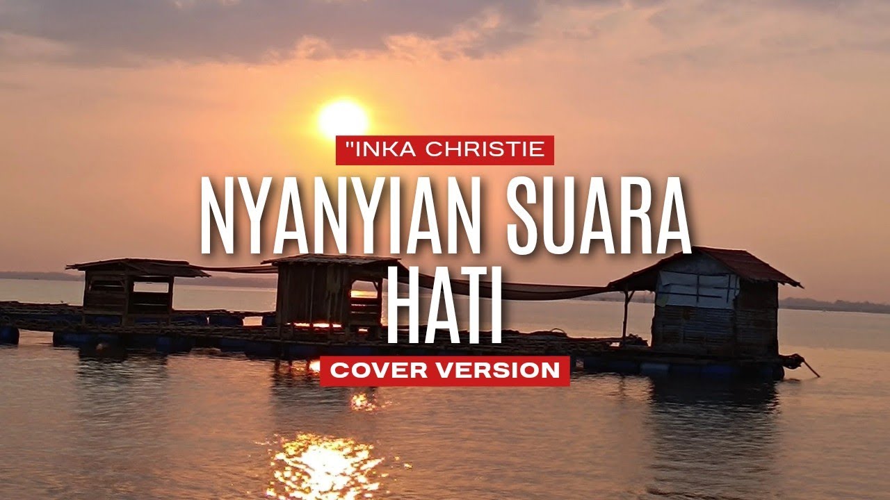 🎵Inka Christie - Nyanyian Suara Hati ( Cover Lyrics Lagu Indah Yastami) 