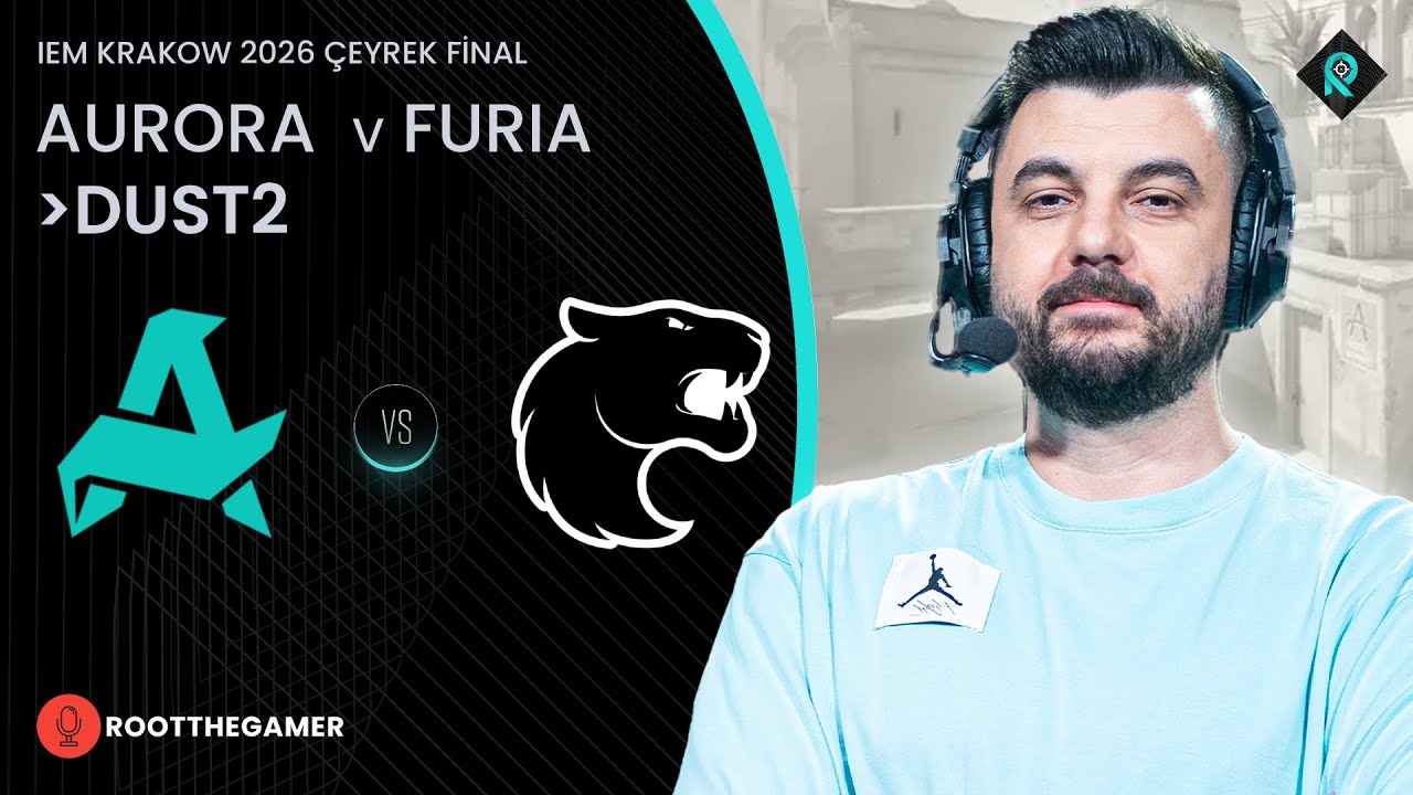 AURORA 🆚 FURIA | 1. HARİTA DUST2 | Bo3 | IEM KRAKOW 2026 ÇEYREK FİNAL